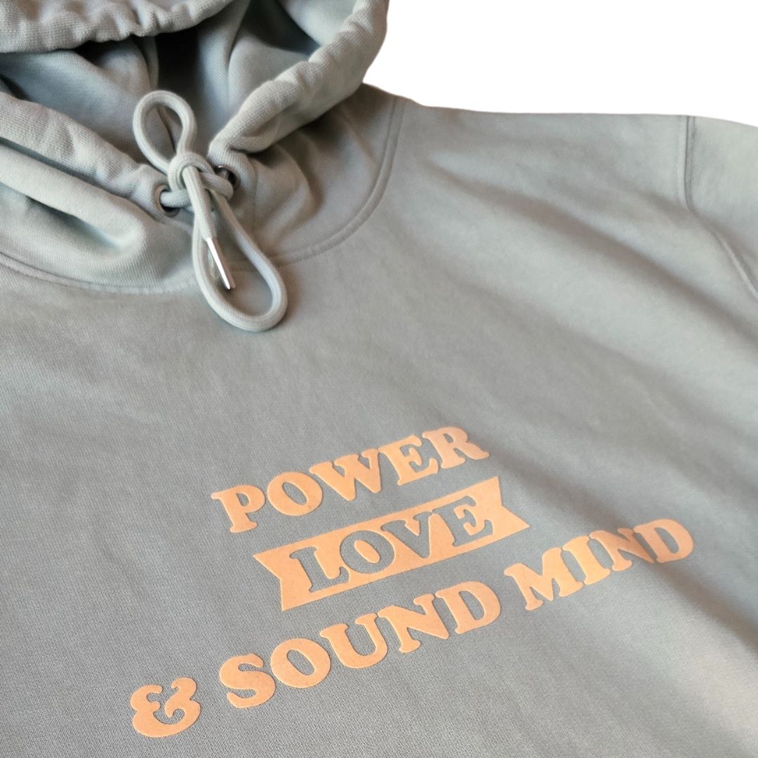 POWER, LOVE & SOUND MIND HOODIE-ALOE